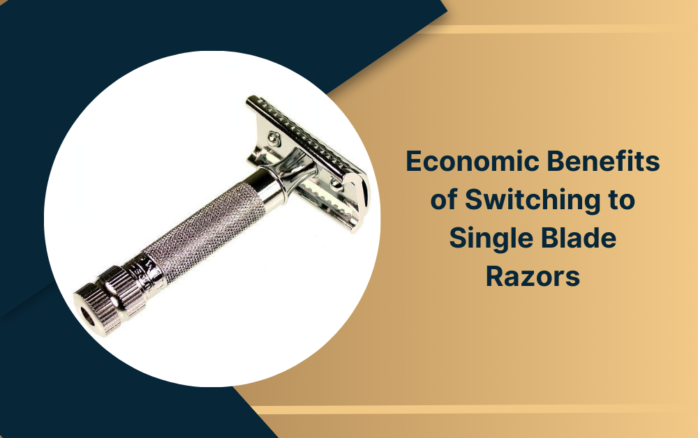 Economic Benefits of Switching to Single Blade Razors