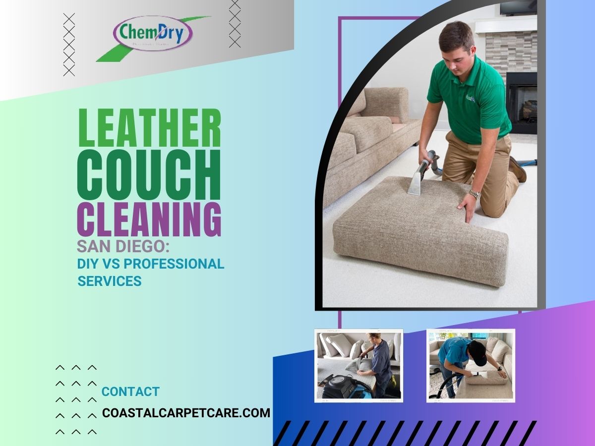 Leather Couch Cleaning San Diego: DIY vs. Professional Services