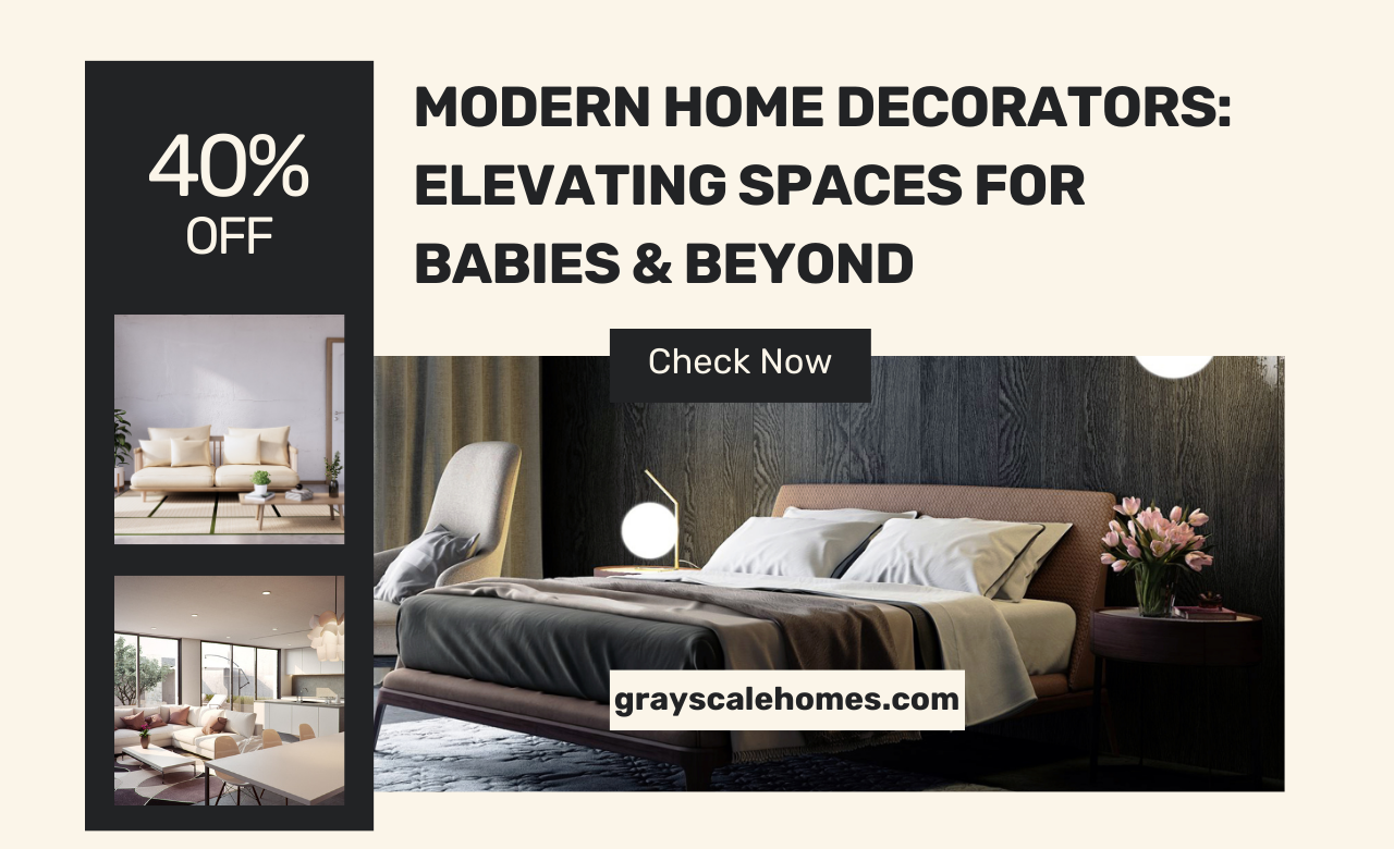 Modern Home Decorators: Elevating Spaces for Babies & Beyond