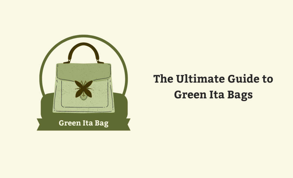 The Ultimate Guide to Green Ita Bags - Creative Guest Posts Hub ...